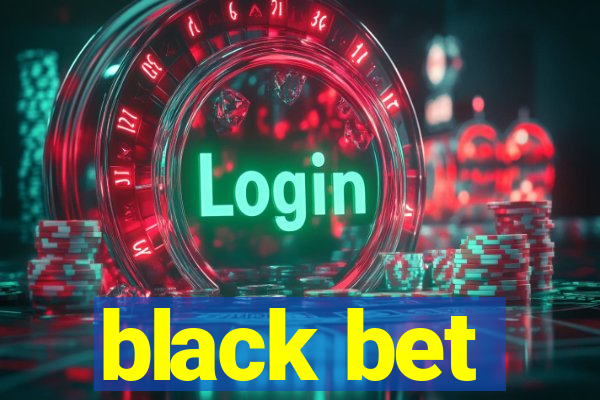 black bet